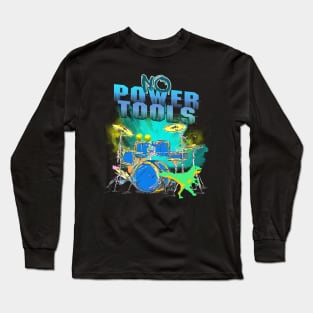 No Power Tools - Step Brothers Long Sleeve T-Shirt